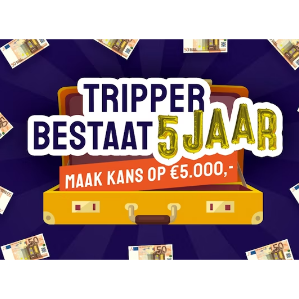 Tripper bestaat 5 JAAR. Maak GRATIS kans op €5.000,-