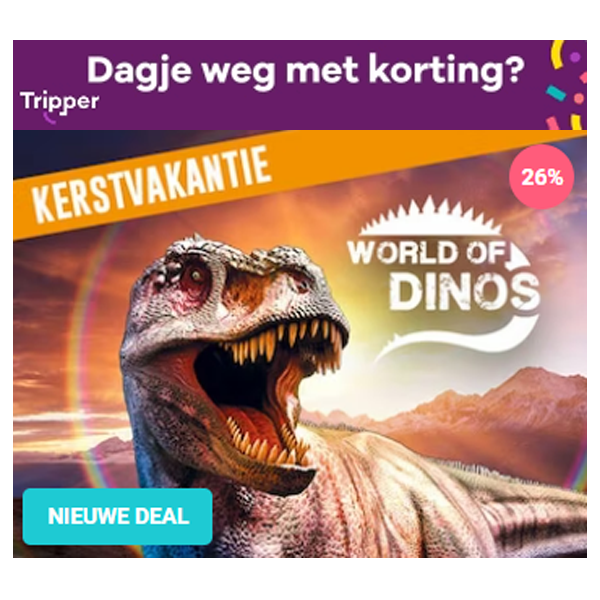 Tripper Actie: Entreeticket World of Dinos van € 19,50 voor € 14,50